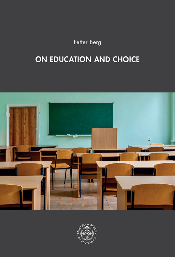 A book cover titled “On Education and Choice” by Petter Berg shows a photo of an empty classroom with wooden desks and chairs facing a chalkboard and lectern, set beneath a dark header with the Stockholm School of Economics logo.