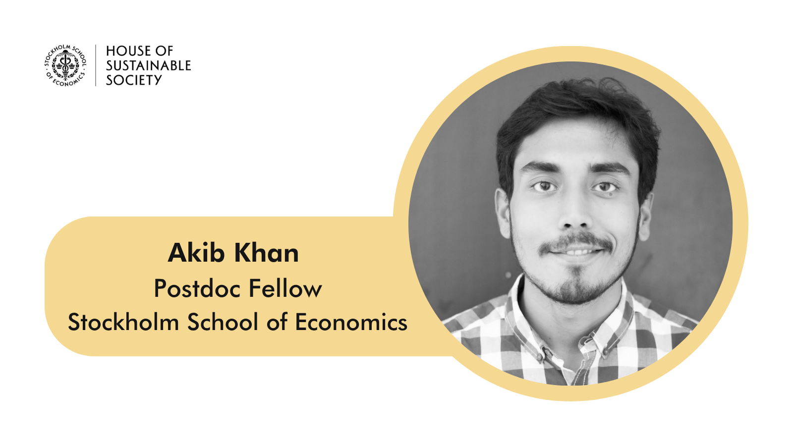 Headshot of Akib Khan, Postdoc Fellow at the House of Sustainable Society